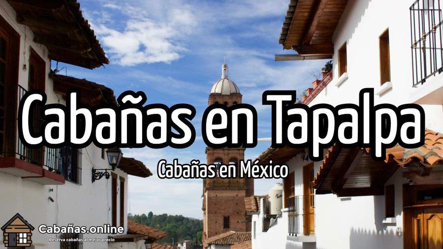 Cabañas en Tapalpa | Mejores precios para arrendar 2023